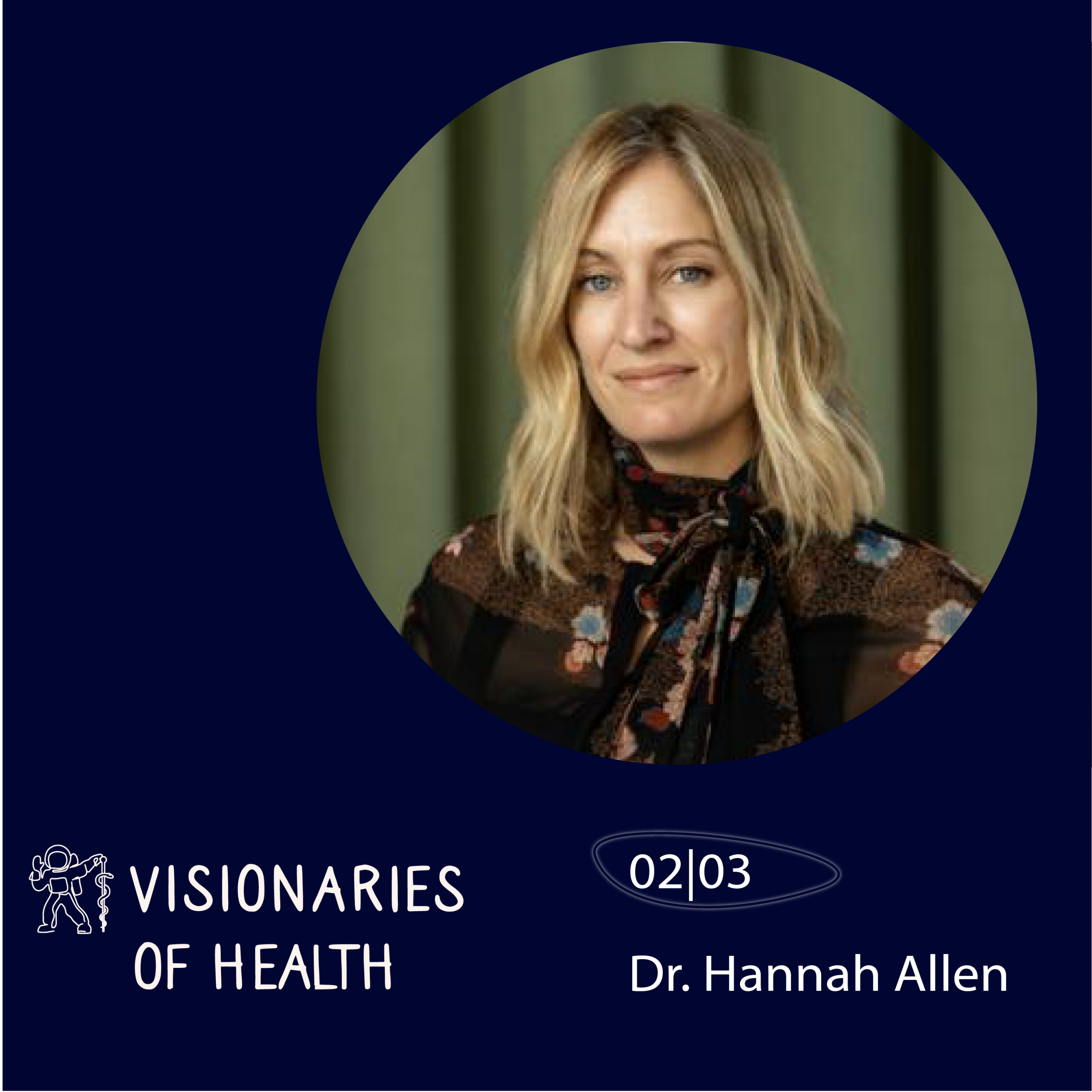 Dr Hannah Allen at Visionaries of Health Podcast